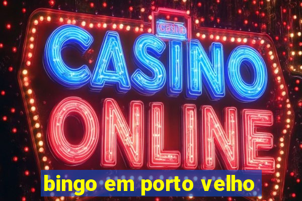 bingo em porto velho